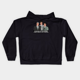 Goodfellas Always wanted to be a Gangster Kids Hoodie